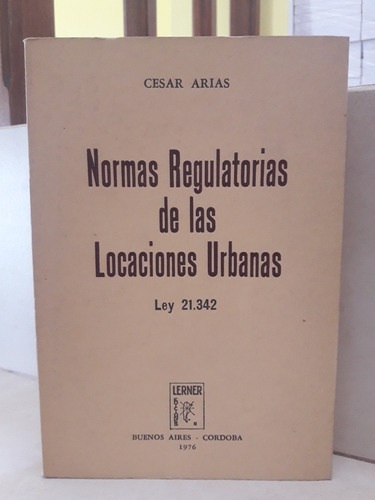 Derecho Normas Reglamentarias Locaciones Urbanas César Arias