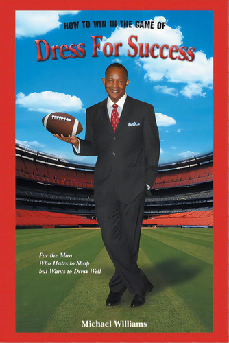 How To Win In The Game Of Dress For Success, De Williams, Michael. Editorial Urlink Print & Media Llc, Tapa Blanda En Inglés