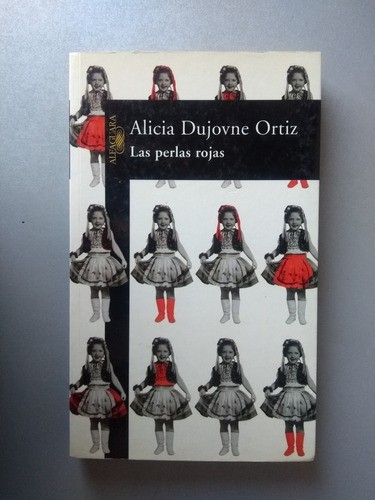 Las Perlas Rojas - Alicia Dujovne Ortiz - Alfaguara