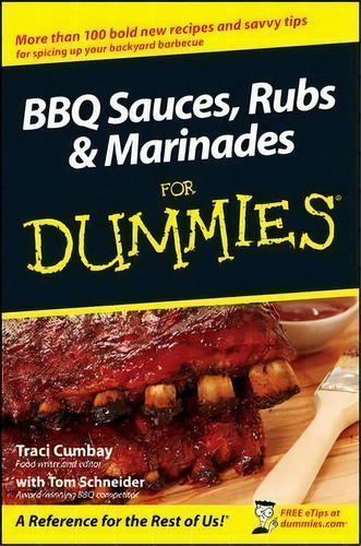 Bbq Sauces, Rubs And Marinades For Dummies, De Traci Cumbay. Editorial John Wiley & Sons Inc, Tapa Blanda En Inglés