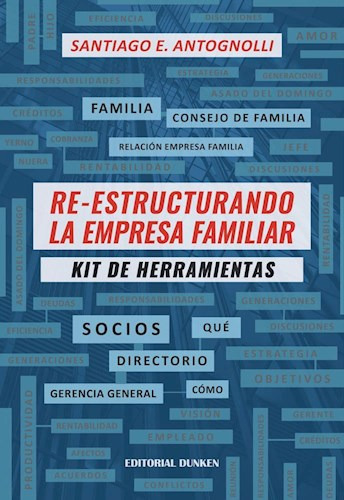 Re-estructurando La Empresa Familiar De Santiago Antognolli