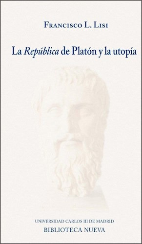 Republica De Platon Y La Utopia (ultimas Lecciones En La Ca