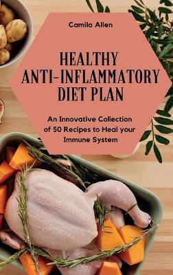 Libro Healthy Anti-inflammatory Diet Plan : An Innovative...