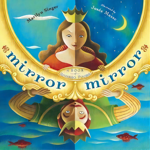 Mirror Mirror : A Book Of Reverso Poems, De Marilyn Singer. Editorial Penguin Putnam Inc, Tapa Dura En Inglés