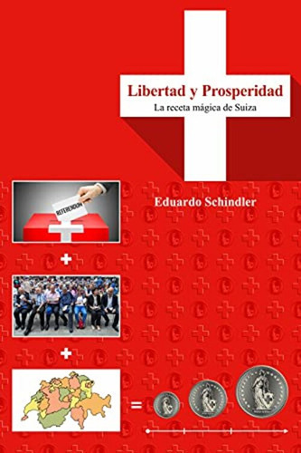 Libro Libertad Y Prosperidad - Eduardo Schindler