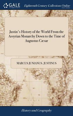 Libro Justin's History Of The World From The Assyrian Mon...