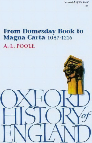 From Domesday Book To Magna Carta 1087-1216, De A. L. Poole. Editorial Oxford University Press, Tapa Blanda En Inglés