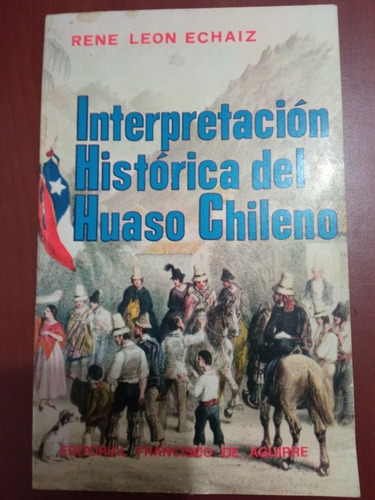 Interpretacion Historica Del Huaso Chileno Rene Echaiz