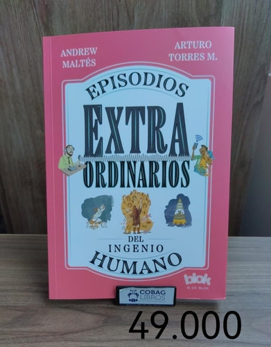 Episodios Extraordinarios Del Ingenio Humano