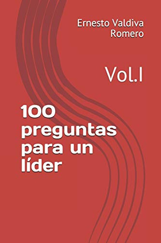 100 Preguntas Para Un Lider: Vol I