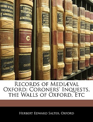 Libro Records Of Mediã¦val Oxford: Coroners' Inquests, Th...