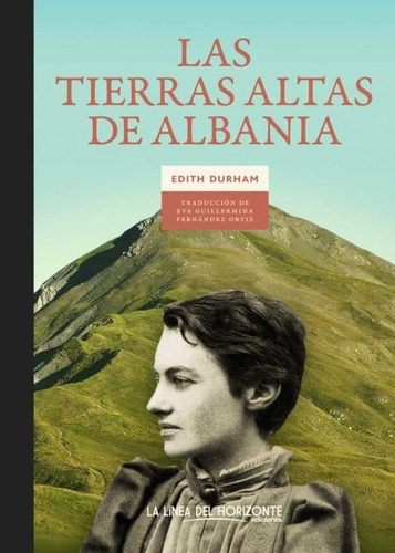 Las Tierras Altas De Albania, De Edith Durham. Editorial Ldh, Tapa Blanda En Español, 2021