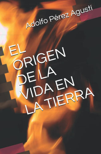 Libro: El Origen De La Vida En La Tierra (spanish Edition)