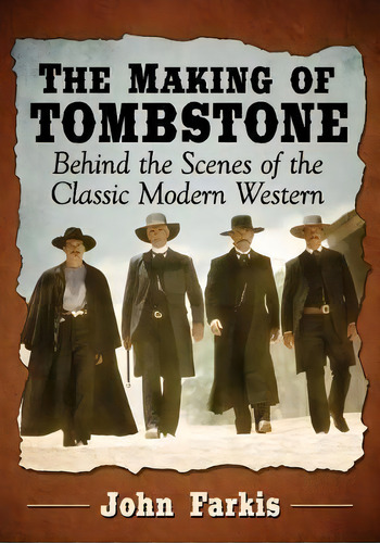 The Making Of Tombstone, De John Farkis. Editorial Mcfarland Co Inc, Tapa Blanda En Inglés