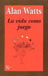 Libro La Vida Como Juego - Watts, Alan