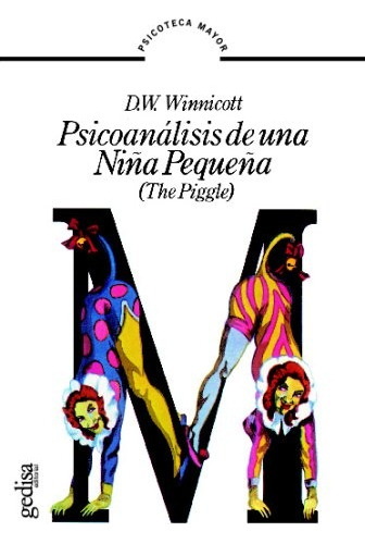 Psicoanalisis De Una Niña Pequeña.. - Donald Woods Winnicott