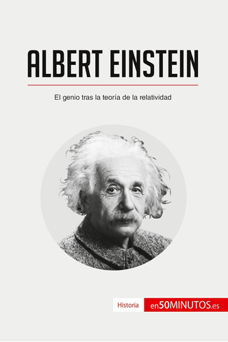 Libro: Albert Einstein: El Genio Tras Teoría Relati