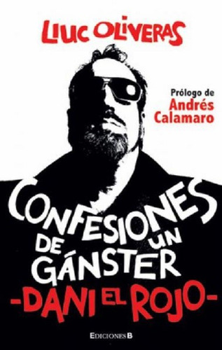 Confesiones De Un Gánster - Oliveras Liuc