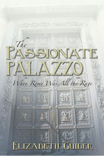 Libro: En Inglés El Palacio Apasionado Cuando Roma Era Todo