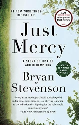 Just Mercy : A Story Of Justice And Redemption, De Bryan Stevenson. Editorial One World En Inglés