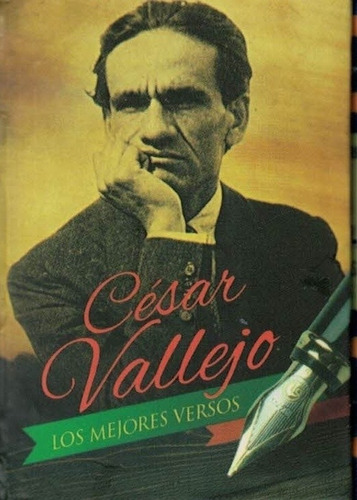 Cesar Vallejos Los Mejores Versos