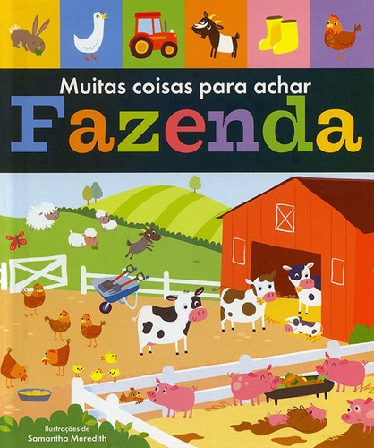 Fazenda. Muitas Coisas Para Achar, De Caterpillar Books. Editora Tiger Tales, Capa Dura Em Português