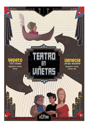 Teatro En Viñetas: Adaptación A Historieta De Venecia Y Yep