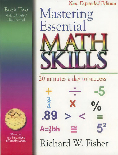 Mastering Essential Math Skills, Book Two, Middle Grades/high School : 20 Minutes A Day To Success, De Richard Fisher. Editorial Math Essentials, Tapa Blanda En Inglés