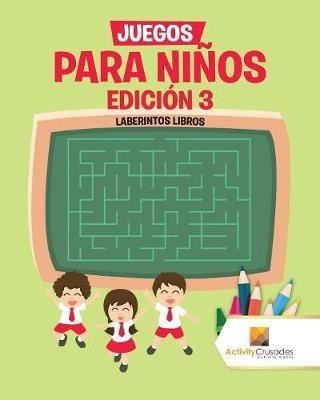 Juegos Para Ni Os Edici N 3 - Activity Crusades (paperback)