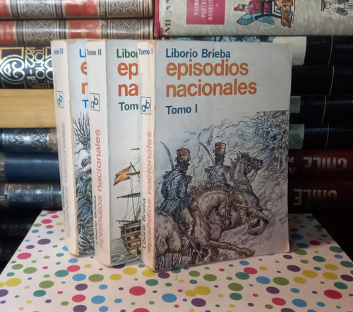 Episodios Nacionales - Liborio Brieba - 3 Tomos