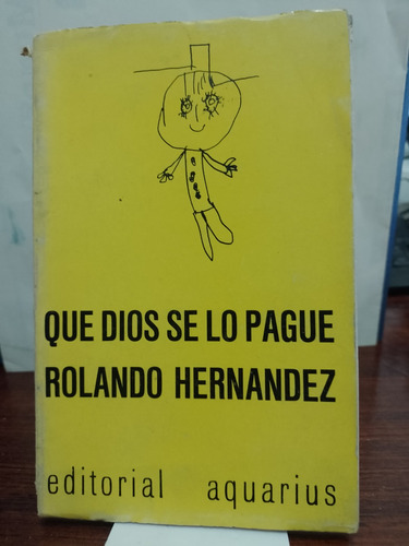 Que Dios Se Lo Pague - Rolando Hernandez