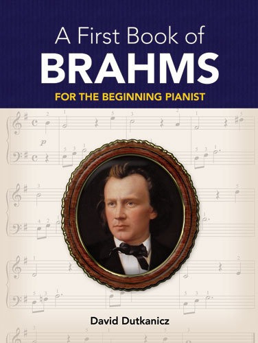 A First Book Of Brahms, De David Dutkanicz. Editorial Dover Publications En Inglés