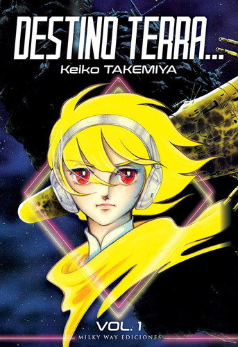 Destino Terra... 1, De Takemiya, Keiko. Editorial Milky Way Ediciones, Tapa Blanda En Español