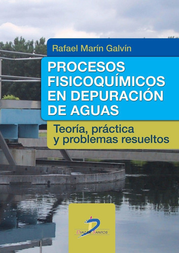 Procesos Fisicoquimicos En Depuracion De Aguas, De R. Marin. Editorial Diaz De Santos, Tapa Blanda En Español