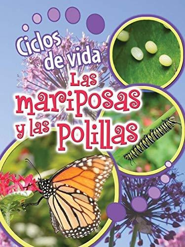 Libro : Ciclos De Vida De Las Mariposas Y Las Polillas (lif