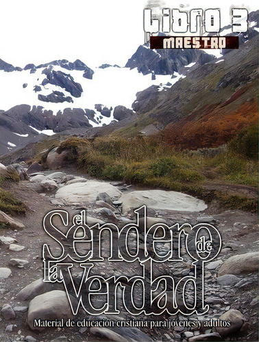 El Sendero De La Verdad, Libro 3 (maestro), De German Picavea. Editorial Casa Nazarena De Publicaciones, Tapa Blanda En Español