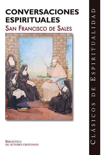 Conversaciones Espirituales San Francisco De Sales - De S...