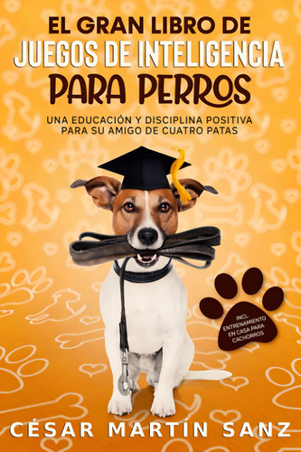 El Gran Libro De Juegos De Inteligencia Para Perros:, De Martín Sanz, César. Editorial Oem, Tapa Blanda En Español