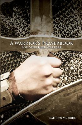 Libro A Warrior's Prayerbook For Spiritual Warfare - Mcbr...