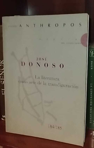 Revista Anthropos 184/185 Literatura Como Arte Donoso Jose 