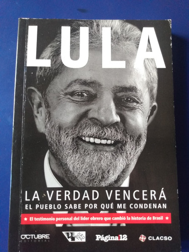 Lula, La Verdad Vencerá - El Pueblo Sabe Por Qué...