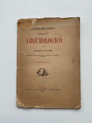 Calendario Azteca Ensayo Arqueológico. Alfredo Chavero.