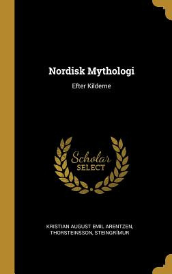 Libro Nordisk Mythologi: Efter Kilderne - August Emil Are...