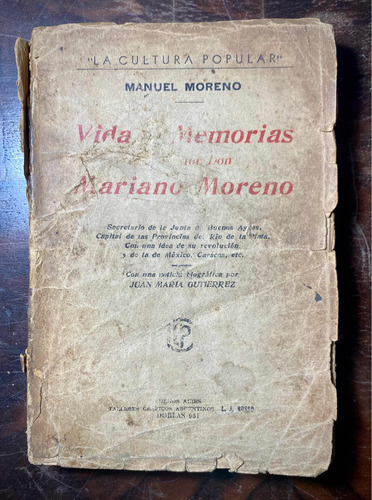 Antiguo Libro Vida Y Memorias De Mariano Moreno 1937
