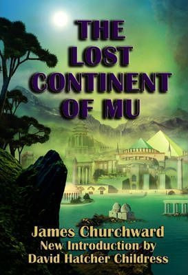 Lost Continent Of Mu - James Churchward