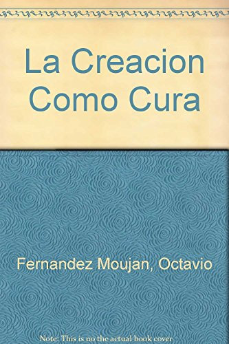 Libro La Creación Como Cura De Octavio Fernández Mouján