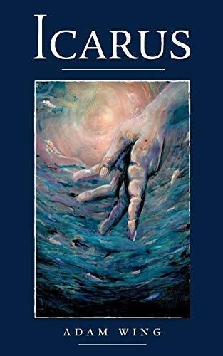 Icarus, De Wing, Adam. Editorial Adam Wing, Tapa Blanda En Inglés, 2017