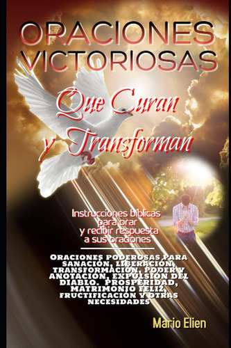 Libro Oraciones Victoriosas Que Curan Y Transforman (spanish