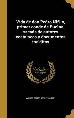 Libro Vida De Don Pedro Ninì¿o, Primer Conde De Buelna, S...