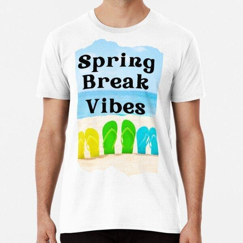 Remera Vibraciones De Vacaciones De Primavera Algodon Premiu